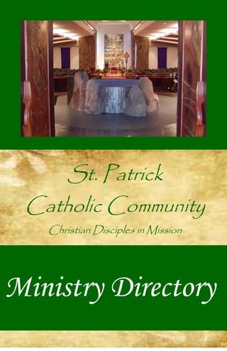 Ministry Directory
St. Patrick
Catholic Community
Christian Disciples in Mission
 