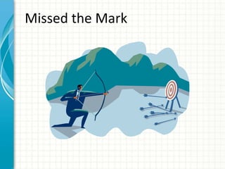 Missed the Mark
 