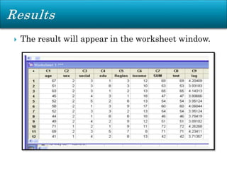  The result will appear in the worksheet window.
 