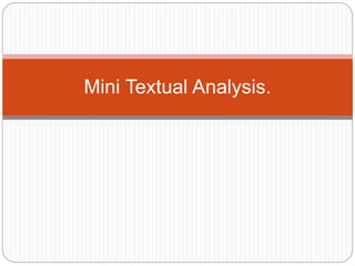 Mini Textual Analysis.
 