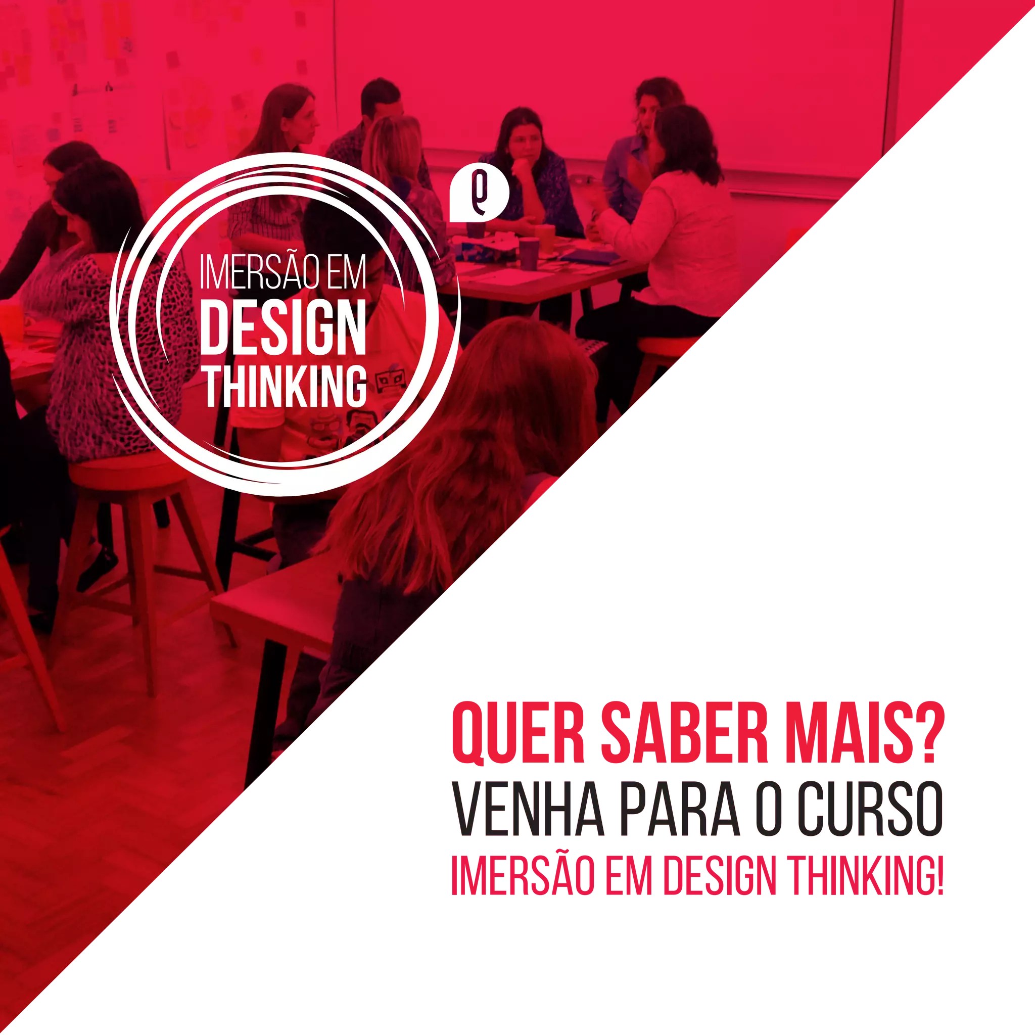TOOLKIT DESIGN THINKING | REFERÊNCIAS
QUER saber mais?
venha PARA O CURSO
IMERSÃO em design thinking!
 