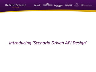 Introducing ‘Scenario Driven API Design’
 