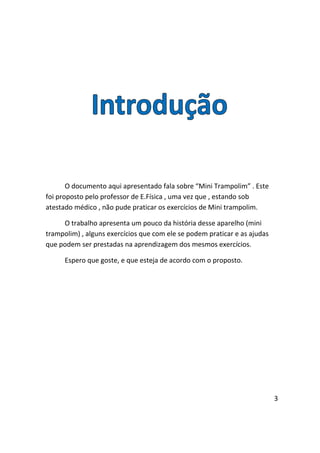 Mini trampolim (este sim está correcto o outro estava incompleto)