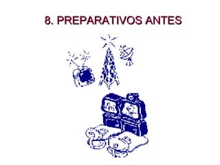 8. PREPARATIVOS ANTES 
