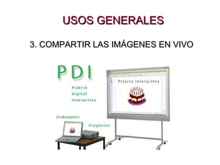 USOS GENERALES 3. COMPARTIR LAS IMÁGENES EN VIVO 