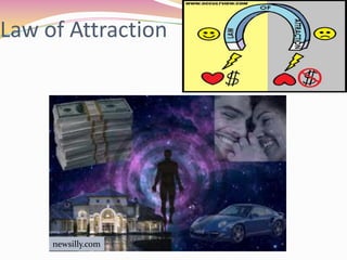 Law of Attraction




     newsilly.com
 