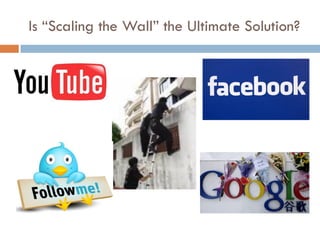 Is “Scaling the Wall” the Ultimate Solution?
 
