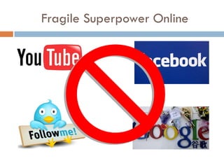 Fragile Superpower Online
 