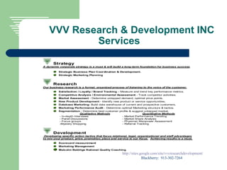 VVV Research & Development INC  Services http://sites.google.com/site/vvvresearchdevelopment/ Blackberry:  913-302-7264  