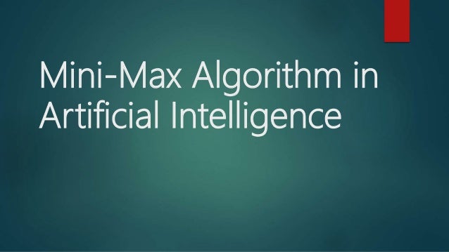 Minmax Algorithm In Artificial Intelligence slides