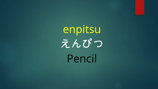 Enpitsu Note Book MINNA-NO-NIHONGO-language 2 for students | PPTX