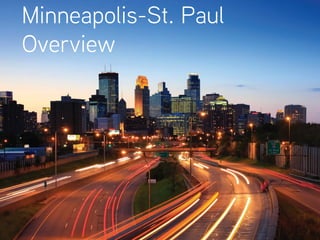 Minneapolis-St. Paul
Overview
 