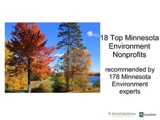 recommended by 178 Minnesota Environment experts 18 Top Minnesota Environment Nonprofits    at 
