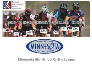 Minnesota High School Cycling League
                                       1
 