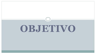 OBJETIVO
