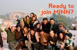 Ready to
join MINN?
 