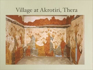 Village at Akrotiri, Thera
 