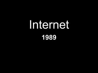 Internet
  1989



   minoci
 