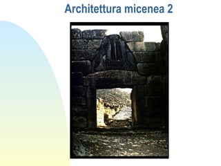 Architettura micenea 2
 