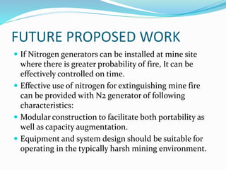 PPT on nitrogen gas injection system for fighting mine fires | PPTX