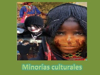 Minorías culturales 