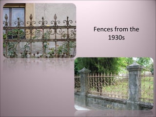 Fences from the
1930s
 