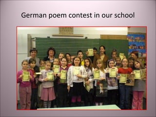 German poem contest in our school
 