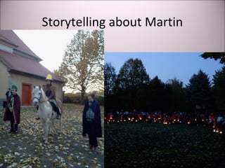 Storytelling about Martin
 