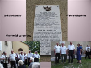 65th anniversary of the deployment
Memorial ceremony
 