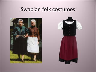 Swabian folk costumes
 