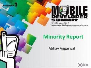 Minority Report
Abhay Aggarwal
 