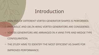 CFD Analysis of Vortex Generator Geometries on Aerofoil Performance | PPTX