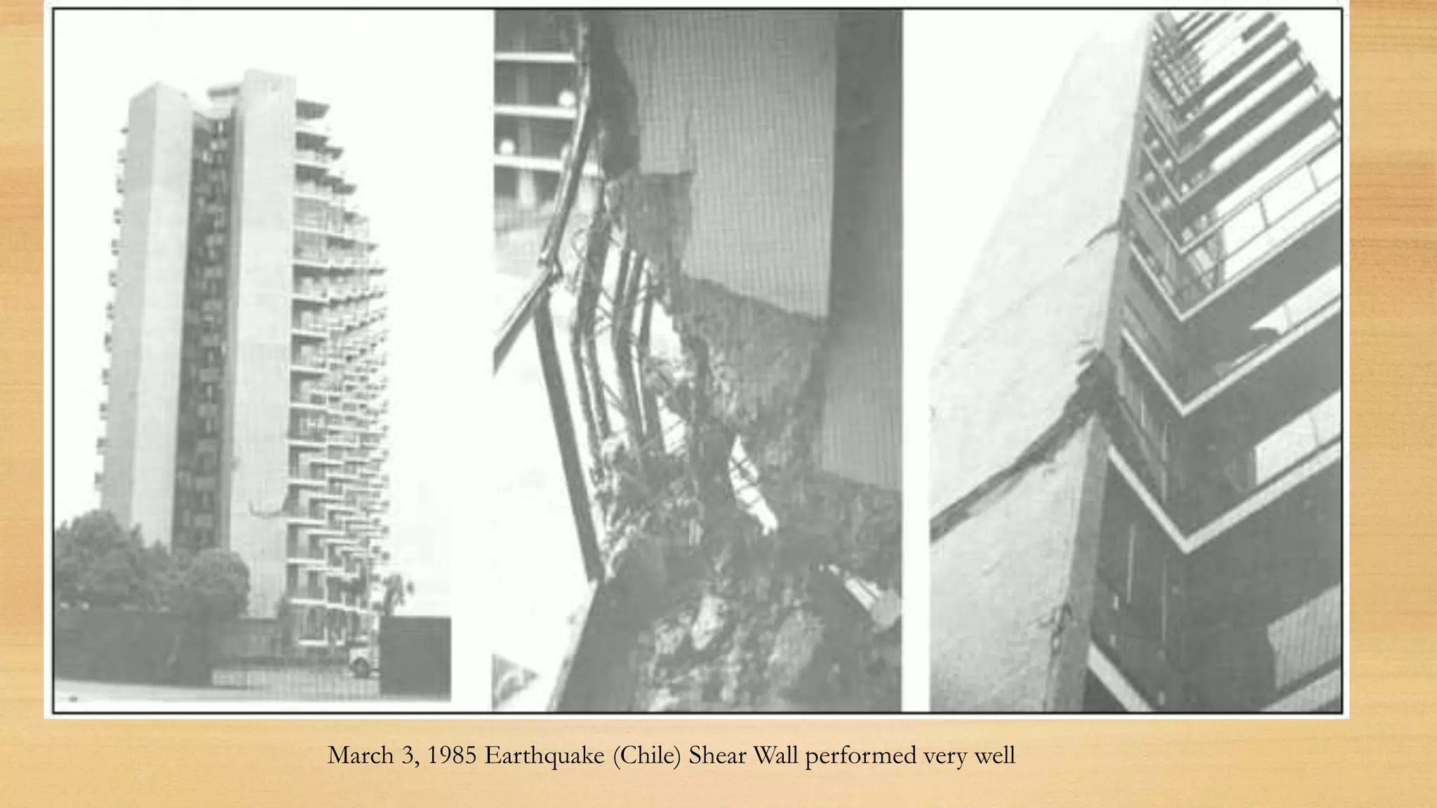 11
March 3, 1985 Earthquake (Chile) Shear Wall performed very well
 
