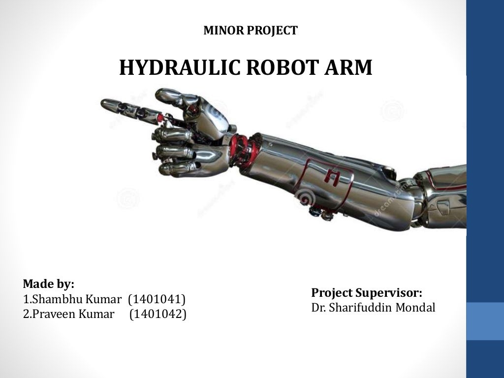 Hydraulic Based Robotic Arm Hydraulic Based Robotic Arm
