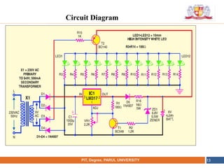 •
NAME OF THE INSTITUTE, PARUL UNIVERSITYPIT, Degree, PARUL UNIVERSITY 13
Circuit Diagram
 