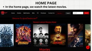 HOME PAGE
In the home page, we watch the latest movies.
 