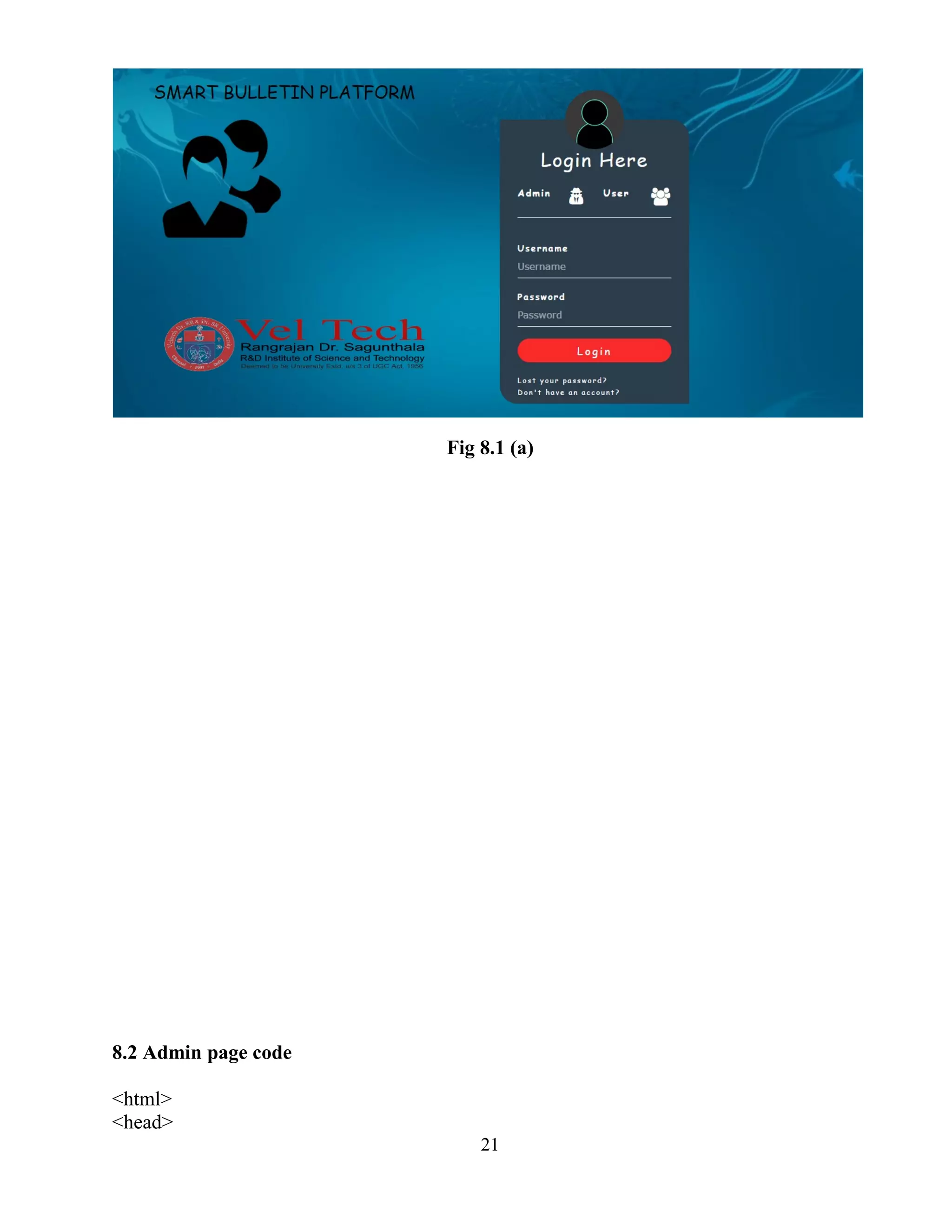 Fig 8.1 (a)
8.2 Admin page code
<html>
<head>
21
 