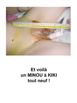 Et voilà  un MINOU à KIKI  tout neuf !  