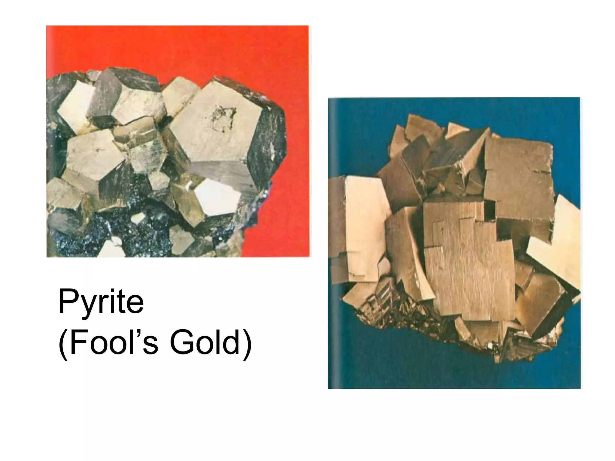 Pyrite (Fool’s Gold)