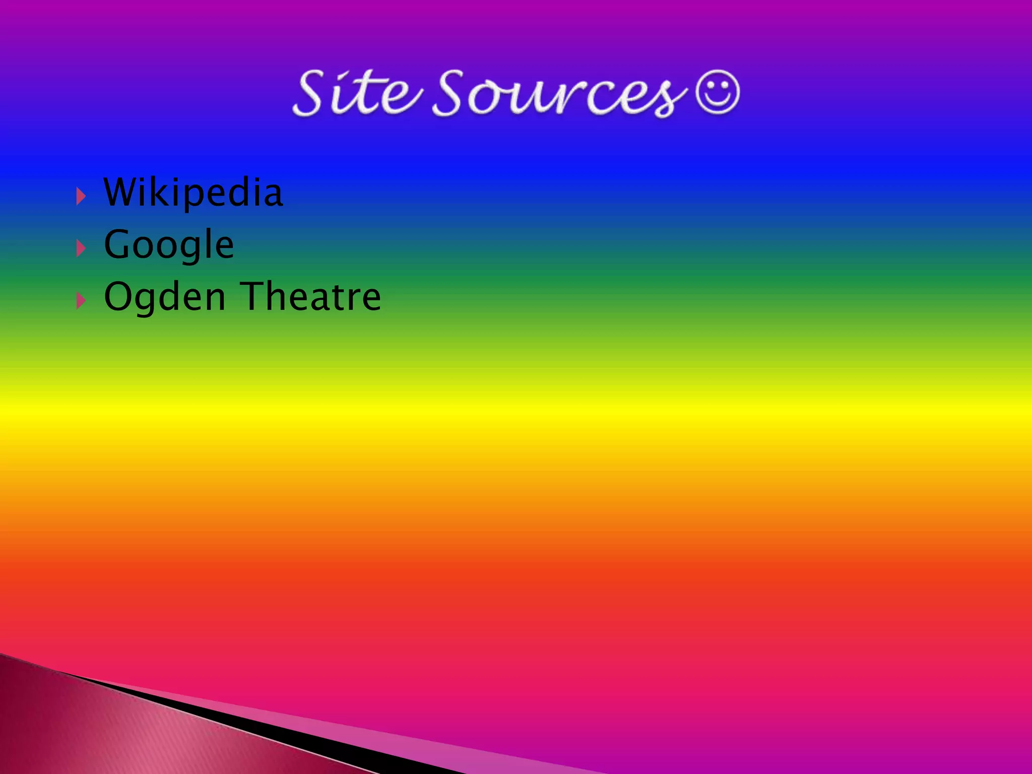    Wikipedia
   Google
   Ogden Theatre
 
