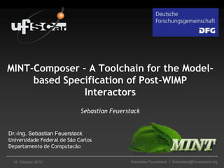 MINT-Composer – A Toolchain for the Model-
     based Specification of Post-WIMP
               Interactors
              ...