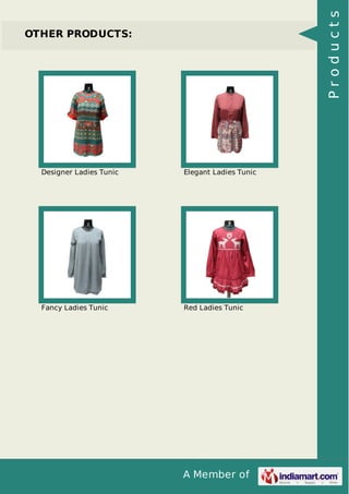 A Member of
OTHER PRODUCTS:
Designer Ladies Tunic Elegant Ladies Tunic
Fancy Ladies Tunic Red Ladies Tunic
Products
 