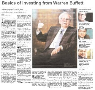 +

  

 

  
 

powered by bluebytes

 

  Friday , February 28, 2014 

   Basics of investing from Warren Buffett    (also see in Jpeg) 
  Publication: Mint , Agency:Bureau, Edition:Mumbai/Ahmedabad/Pune/Bangalore/Chennai/Hyderabad/Kolkata , Page No: 16, Location: Top­Center , Size(sq.cms): 720 
  

 

 

Basics of investing from Warren Buffett

 

 
The veteran investor's advice to his 
company's shareholders remains the same 
age­old formula­buy and hold for the long 
term 
B Y RAJESH  KUMAR 
rajesh.k@livemint.com 

T

he annual letter to the 
shareholders by Warren 
Buffett, one of the most 
successful investors of all time, 
is an eagerly awaited event in 
the world of investing. Every 
word from the "Sage of Omaha" 
is followed by investors across 
the world. This time was no 
different. An excerpt of his 
annual letter was published by 
t h e  Fortune magazine on its 
website on 24 February and is 
being discussed all over the 
world. 
Warren Buffett, according to 
the Forbes, had a net worth of 
$58.5 billion as on September 
2013. Buffett is chairman and 
chief executive officer of Berk­
shire Hathaway Inc. The com­
pany and its subsidiaries are in 
diverse businesses including 
insurance and re­insurance, fi­
nance and manufacturing. 
The published excerpt is ba­
sically an essay on fundamen­
tals of investing, which can be 
followed by all investors to 
maximize gains in the long term. 
The basic essence of the essay 
is that it does not require a 
great deal of expertise to be a 
successful investor. 
However, it does require a 
great amount of patience and 
the ability to ride through 
business cycles. Buffett this 
time illustrated examples of his 
two real estate deals to drive 
home the point that one needs 
to identify a good investment 
idea and then hold on to it for 
the long term to reap gains. 
Here are five key takeaways 
from his essay that investors 
can use while putting in their 
money. 

Keep it simple 

In order to get reasonably 
good returns, you don't need 
to be an expert in the asset 
class that you are investing in. 
In order to explain this, Buffett 
uses the example of a farm that 
he bought in 1986. He had very 
little idea about farm opera­
tions. But with the help from 

 

 
 
 

WHAT I LEARNED FROM 
WARREN BUFFETT 

his son, he did a quick calcula­
tion on how much the farm 
will yield and what will be the 
operating cost. Around 28 
years down the line, the output 
of the farm has gone up three 
times and its value has gone up 
five times. The basic argument 
is that you need to "keep 
things simple and don't swing 
for the fences". 

Long­term approach is 
the on!y right way of 
investing. 

 

­Parag Parikh
'chief executive officer, PPFAS AMC

Focus on productivity 

 

Buffett argues that you need 
to understand the future earn­
ing potential of the asset that 
you are buying. If you are not 
able to do that, just move on. 
The idea here is that you must 
understand the business or the 
asset that you are buying. 
Buffet and his partner, Char­
lie Munger, evaluate business­
es in the same way irrespective 
of whether they are buying a 
small stake in the business or 
the entire company. 

Buy and hold works. You 
need to find an 
outstanding company and 
hold it for the long term. 

Avoid predicting price 
changes 

­Raamdeo Agrawal
joint managing director, Motilal 
Oswal Financial Services

Avoid constantly tracking 
stock prices 

The company must earn 
a healthy return on 
capital and should be 
able to generate free 
cash flow. 

 

 

Thinking about price chang­
es is speculation. Also, Buffett 
argues that something that has 
appreciated in the recent past 
should not be your reason for 
buying. People tend to buy 
when prices have run up quite a 
bit and sell when it has already 
fallen. Investors, in fact, should 
be doing exactly the opposite. 
"A climate of fear is your 
friend when investing; a eu­
phoric world is your enemy," 
Buffett wrote. 

Buffett's style of investing is 
that once you have bought an 
asset, you should not be wor­
ried about its price every day. 
This is what normally happens  Saturdays and Sundays with­
in real estate investments.  out looking at stock prices, 
People don't go out to buy and  give it a try on weekdays." 
sell every day. 
However in the stock market,  Don't waste time on 
since prices are available on a  macroeconomic and 
real­t i m e   b a s i s ,   t h e r e   i s   market predictions 
Listening to market predic­
temptation among investors ito 
do something which should be  t i o n s   a n d   m a c r o e c o n o m i c  
opinions, according to Buffett, 
avoided. 
Says Buffet: "If you can enjcsy  is of no use in investing. The 
message is that once you have 
bought a good asset, you 
should hold it for the long term. 

 

—Vetri Subramaniam,
chief investment 
officer, Religare 
Invesco AMC

 

There will be economic and 
business cycles in between but 
a good asset, bought at a rea­
sonable valuation, will give 
you good returns in the long 
run. 
Buffett further says that if 
you are a non­professional and 
cannot pick stocks, you still 
have an option of investing in 
stocks. All you need is a 
diversified portfolio of good 
businesses which you can 
easily own through index 
funds. 
"The goal of the non­profes­ 

sional should not be to pick 
winners—neither he nor his 
" h e l p e r s "   c a n   d o   t h a t—but 
should rather be to own a 
cross­section of businesses 
that in aggregate are bound to 
do well," he argues. 
Most of the things that Buf­
fett talked about in his essay 
are not new for people who 
follow the principles of value 
investi n g .   S a y s   R a a m d e o  
Agrawal, joint managing 
d i r e c t o r ,   M o t i­l a l   O s w a l  
Financial Services 

Ltd, "It is the reiteration of 
what he has said before, which 
i s   b as i c a l l y   b u y   a n d   h o l d  
works." 
Experts argue that investors 
should buy good companies 
and hold it for the long term. In 
case you find it difficult to 
identify stocks, you can simply 
invest through an index fund 
which is also cost effective in 
terms of management fee. 
The idea is to own 
businesses which will do well 
and create wealth over time. 

 