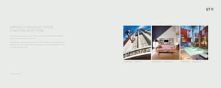 BRINGING CONFIDENCE WHERE
IT MATTERS MOST: HOME
At ST Residential, our goal is simple: to take a fresh look at the real estate market by
rethinking everything from the ground up.

ST Residential is more than just a name, it’s one of the largest luxury condo owners and
ﬁnanciers in the US. In South Florida and throughout the country, ST Residential stands
for quality, style and stability.




                                                                                           44 MONROE - Phoenix, AZ   METRO LOFTS - San Diego, CA   SAFARI DRIVE - Scottsdale, AZ




stresidential.com
 