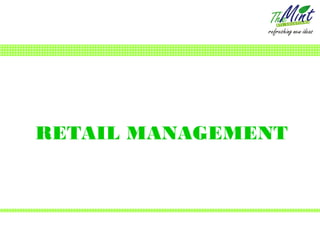RETAIL MANAGEMENT
 