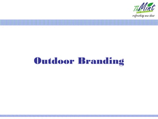 Outdoor Branding
 