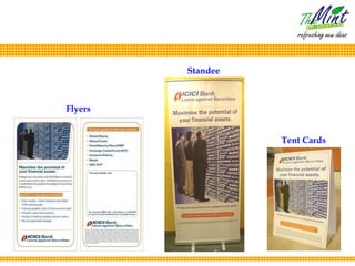 Standee



Flyers


                   Tent Cards
 