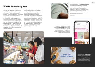 What’s happening next
Over the next 18-months-to-two-years,
expect changes in circumstances to lead
to changes in habits and lifestyles. For
example, consuming less meat, purchasing
near-expired products or purchasing
ugly, locally-grown produce because
it’s cheaper will have ripple effects,
changing consumers’ views on nutrition
and the sustainability of food, as well as
how they shop in other categories. The
experiences they’ve been through, the
sacrifices they’ve made, and the skills
they’ve gained will guide perceptions of
value even when they’ve regained their
foothold financially.
Expect a stronger focus on durability,
flexibility and timelessness as consumers
seek to buy less and own products
that last longer and serve multiple
purposes. As the market becomes further
saturated with added-value claims (eg
environmentally friendly, local benefits or
free delivery), consumers will grow more
sceptical and discerning. Claims will be
put to the test and brands’ transparency
will be evaluated far more strictly as
consumers continue honing in on the
qualities they value the most.
Discount chain REMA 1000 in
Norway has launched three
new craft breads, baked at
local Norwegian bakeries,
to offer customers bakery-
quality loaves at low prices.
Source: REMA 1000 Garnesveien/Facebook
Chinese shopping site Taobao Juhuasuan
launched an online sale of food and
household cleaning products that were
close to their expiration dates, with
discounts of up to 70%. Around 2.1 million
consumers purchased near-expired
food through Taobao in the past year,
according to the company.
Source: iStock
Singapore-based food delivery
company Foodpanda aims to help
users easily identify and support
sustainable brands on its platform
through its ‘Green Label’ restaurant
certification programme.
Source: @adidasdxb/Instagram
28
 