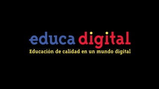 Educación de calidad en un mundo digital
 