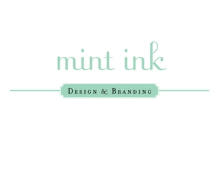 mint ink
Design & Branding
 